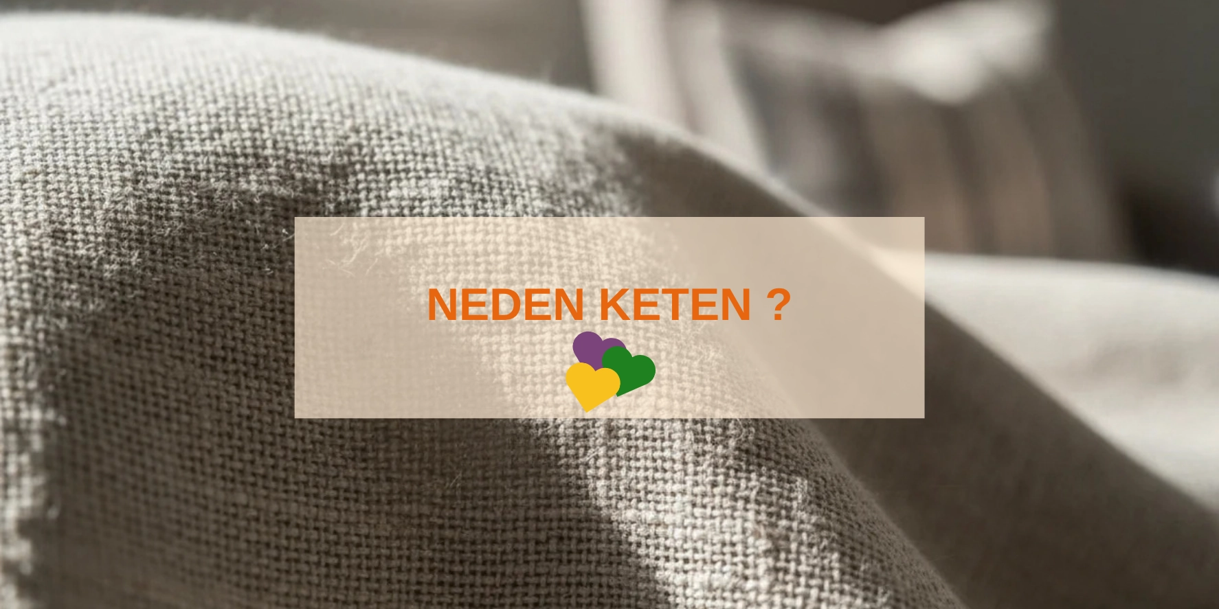 NEDEN KETEN 